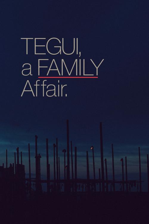 Tegui: Un asunto de familia 2018 official movie poster