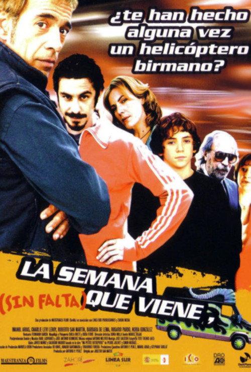 La semana que viene (sin falta) 2006 official movie poster