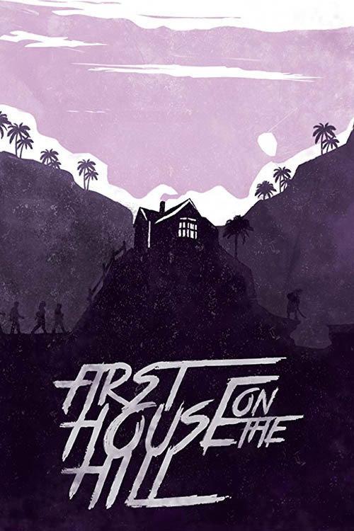 First House on the Hill 2017 official movie poster