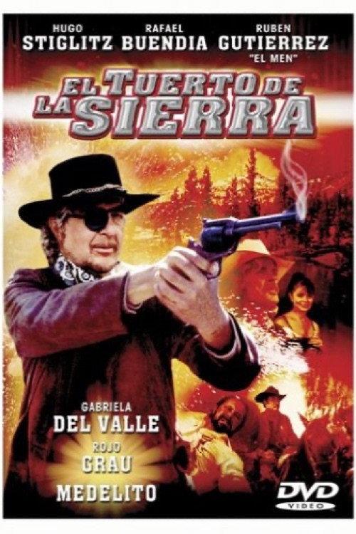 El tuerto de la sierra 2002 official movie poster