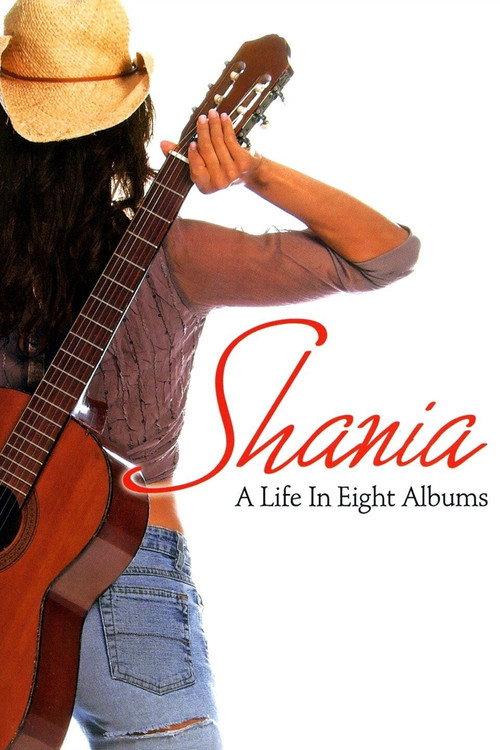 Shania A Life in Eight Albums 2005 official movie poster