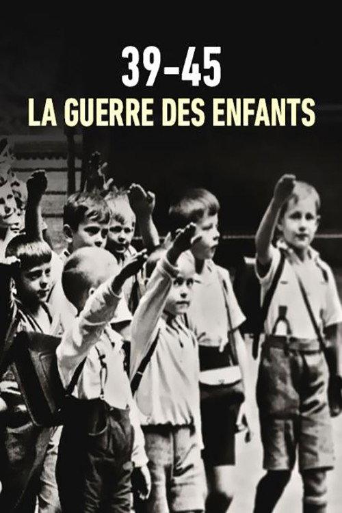 39-45 : La Guerre des enfants 2017 official movie poster
