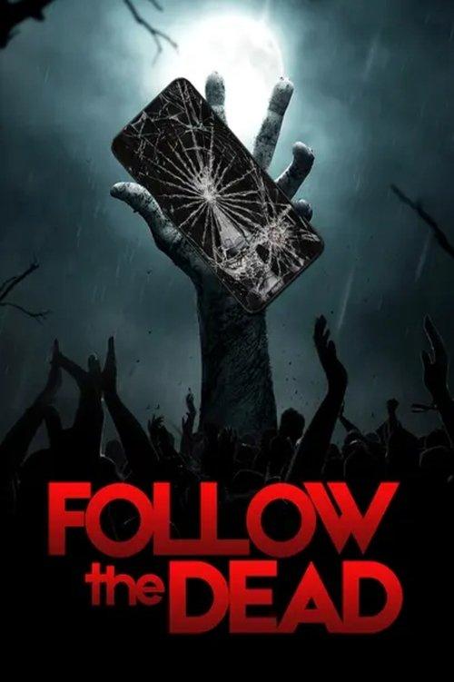 Follow the Dead 2020 official movie poster