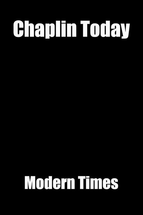 Chaplin Today: Modern Times 2003 official movie poster