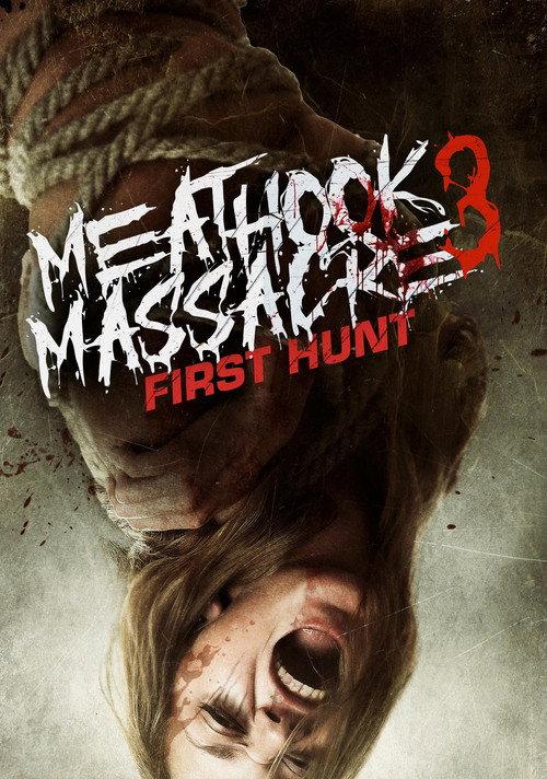 Meathook Massacre III: First Hunt 2017 official movie poster