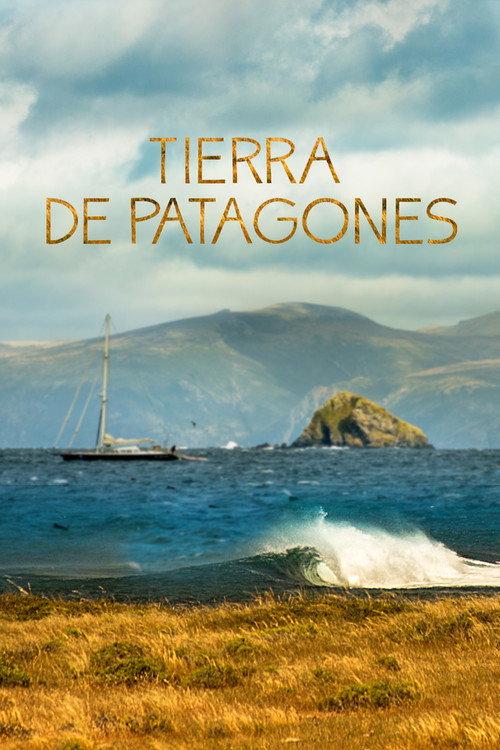 Tierra de Patagones: Six Months in Patagonia 2015 official movie poster