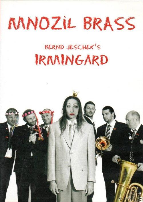 Mnozil Brass - Irmingard 2008 official movie poster