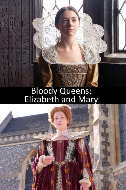 Bloody Queens: Elizabeth and Mary 2016 official movie poster