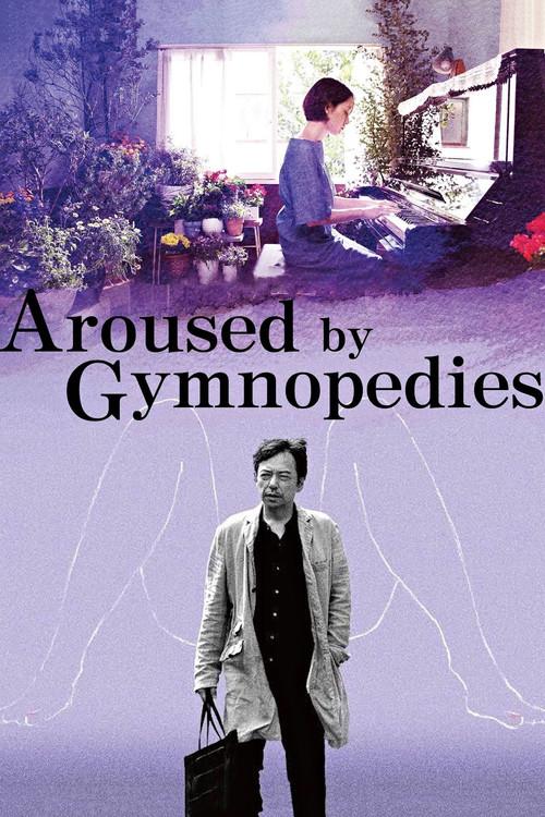 Aroused by Gymnopedies 2016 official movie poster