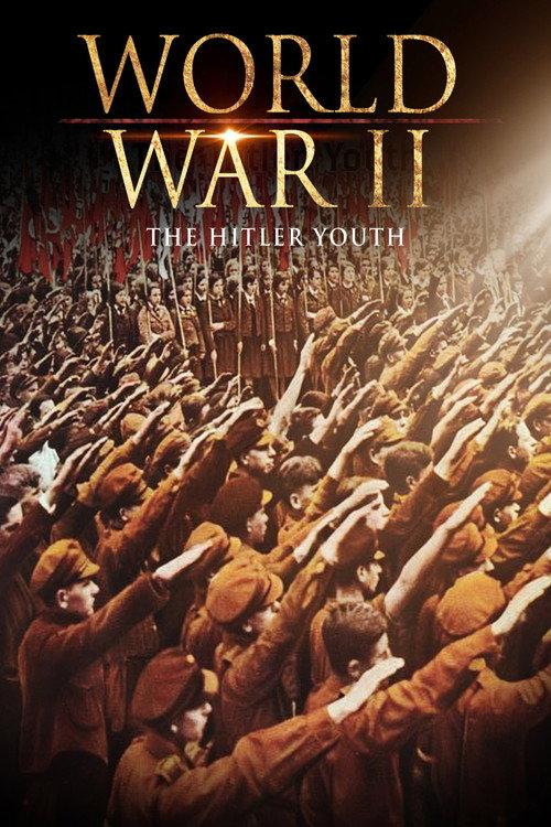 World War II: The Hitler Youth official movie poster