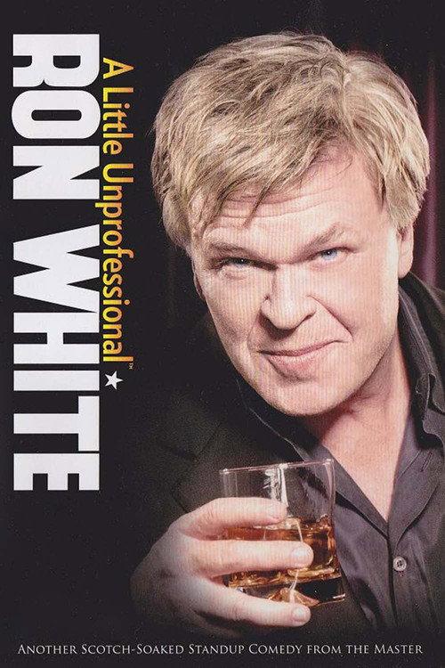 Ron White: A Little Unprofessional 2012 official movie poster
