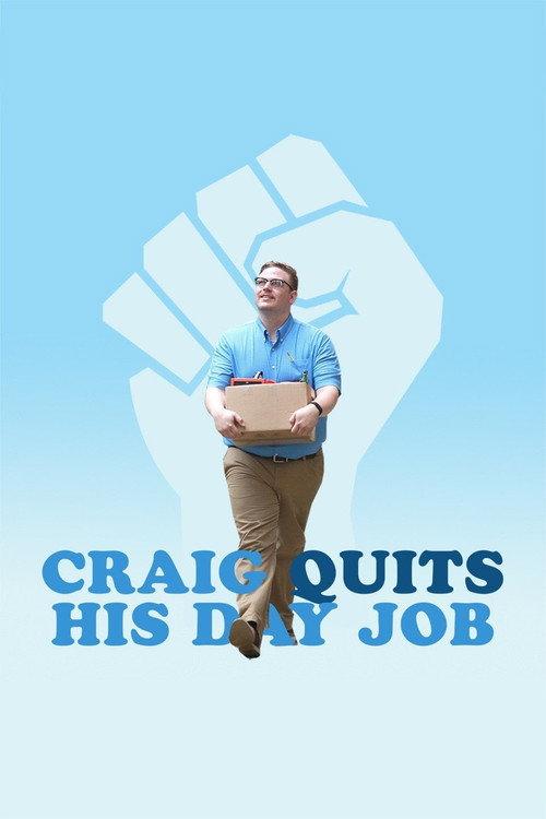 Craig Quits His Day Job 2016 official movie poster