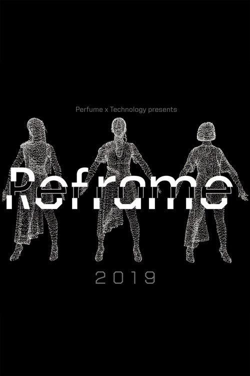 Perfume x TECHNOLOGY Presents: REFRAME 2019 2019 official movie poster