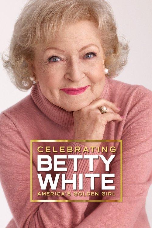 Celebrating Betty White: America's Golden Girl 2022 official movie poster
