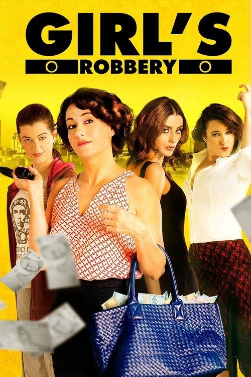 Girls' Robbery 2014 official movie poster