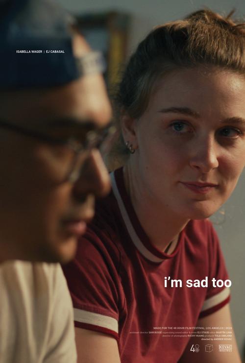 I'm Sad Too 2024 official movie poster