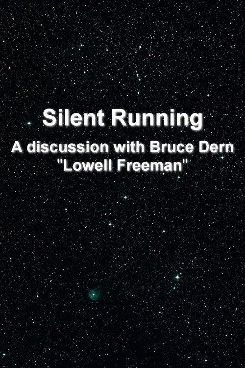 'Silent Running': A Discussion With Bruce Dern 'Lowell Freeman' 2002 official movie poster
