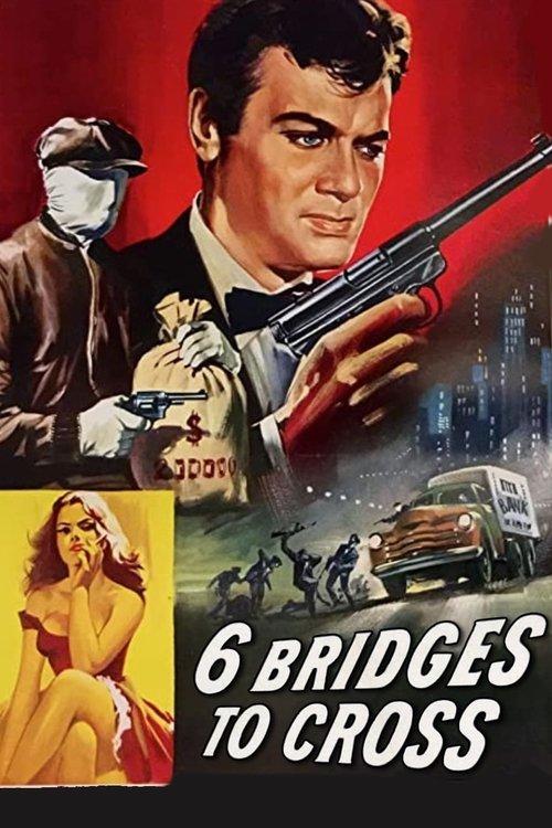 Six Bridges to Cross 1955 official movie poster