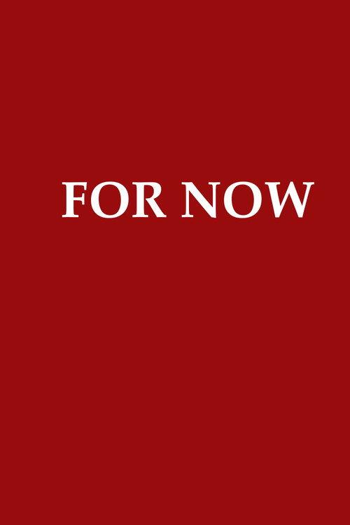 FOR NOW 2023 official movie poster