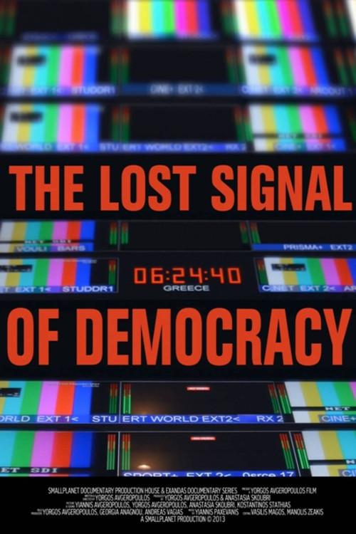 The Lost Signal of Democracy 2014 official movie poster