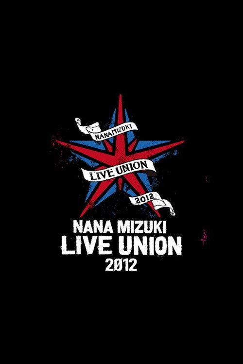 NANA MIZUKI LIVE UNION 2012 2012 official movie poster