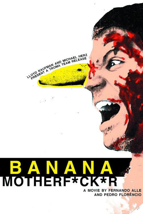 Banana Motherfucker 2011 official movie poster