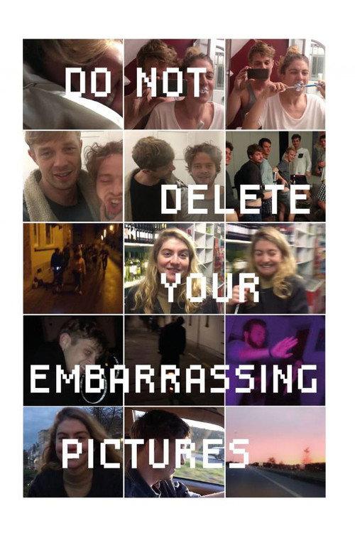 Do Not Delete Your Embarrassing Pictures 2019 official movie poster