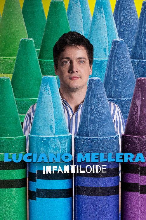 Luciano Mellera: Infantiloide 2018 official movie poster