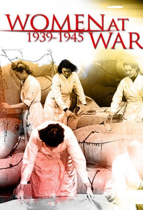 Women at War (1939-1945) 2015 official movie poster