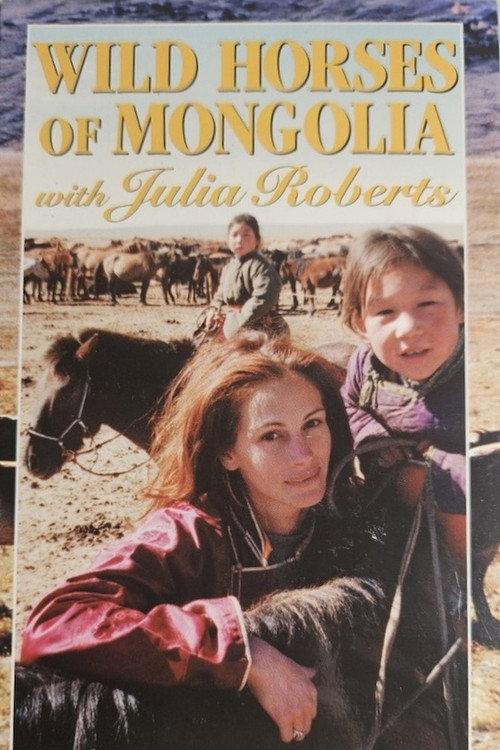 Wild Horses of Mongolia with Julia Roberts 2000 official movie poster
