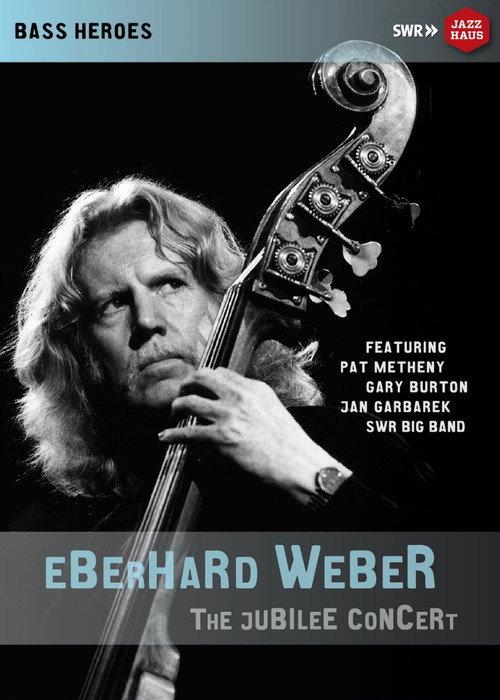 Eberhard Weber: The Jubilee Concert 2016 official movie poster