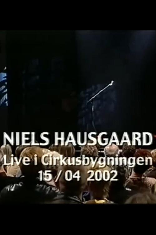 Niels Hausgaard: Live i Cirkusbygningen 2002 official movie poster