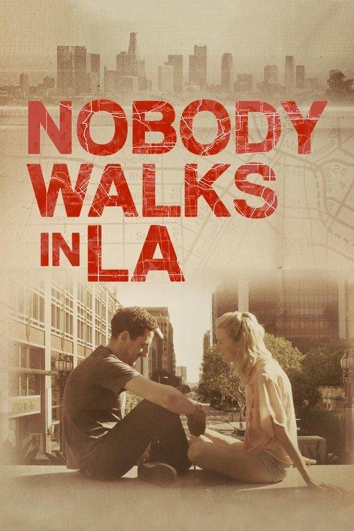 Nobody Walks in L.A. 2016 official movie poster
