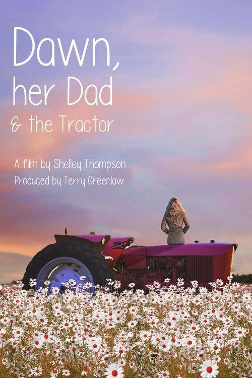 Dawn, Her Dad & The Tractor 2021 official movie poster