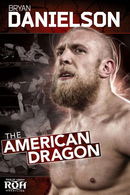 ROH: Bryan Danielson - The American Dragon 2012 official movie poster