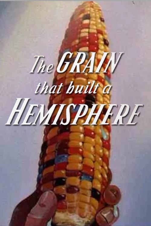 The Grain That Built a Hemisphere 1943 official movie poster