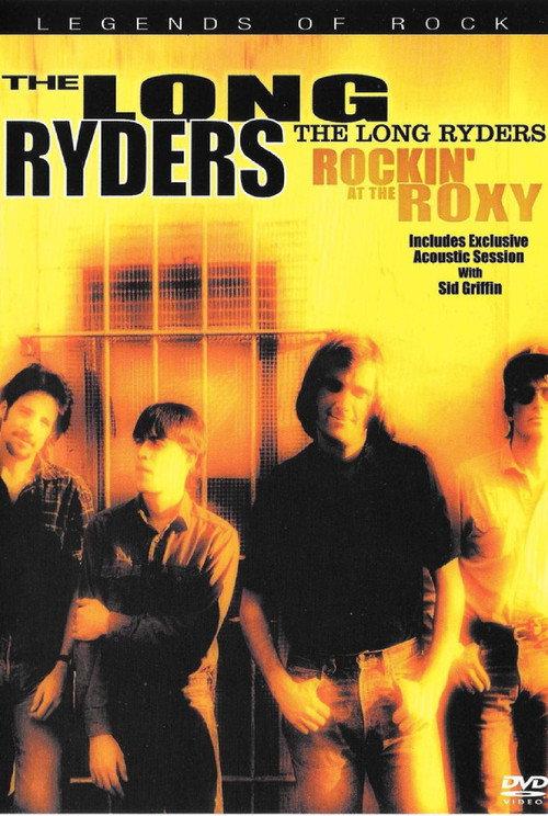 The Long Ryders: Rockin' at the Roxy 2002 official movie poster