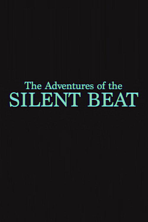 The Adventures of the Silent Beat 2022 official movie poster