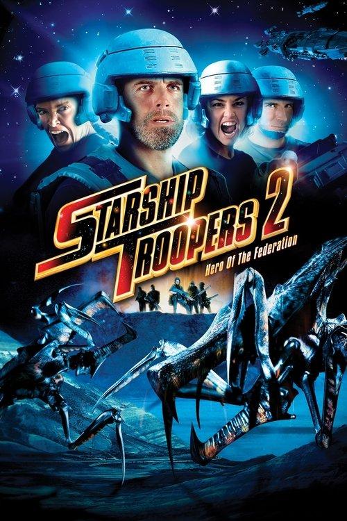 Starship Troopers 2: Hero of the Federation 2004 official movie poster
