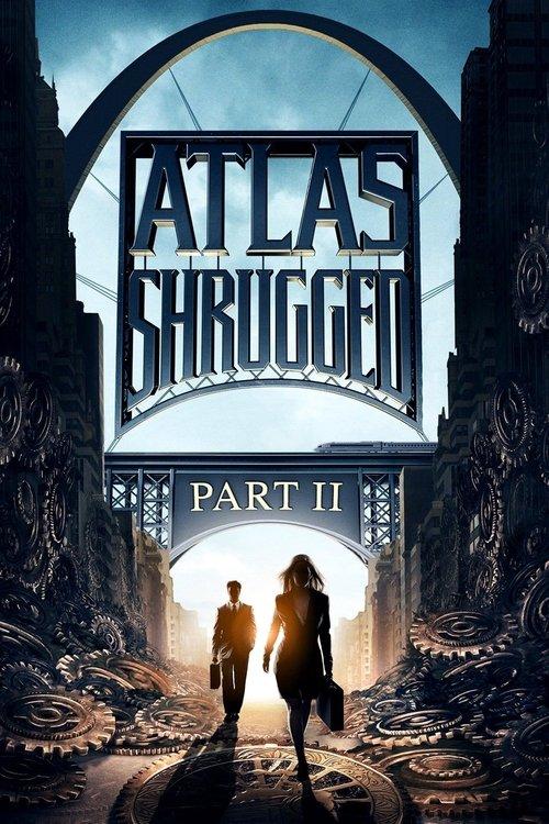 Atlas Shrugged: Part II 2012 official movie poster