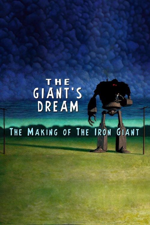 The Giant's Dream: The Making of the Iron Giant 2016 official movie poster
