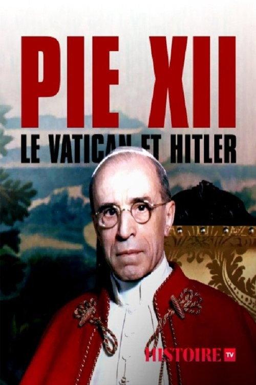 Pie XII, le Vatican et Hitler 2020 official movie poster