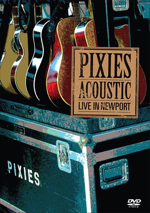 Pixies - Acoustic : Live In Newport 2006 official movie poster