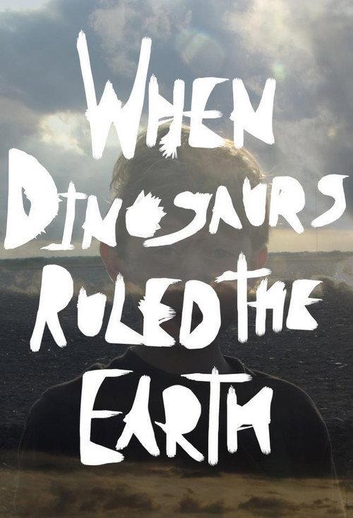 When Dinosaurs Ruled the Earth 2011 official movie poster