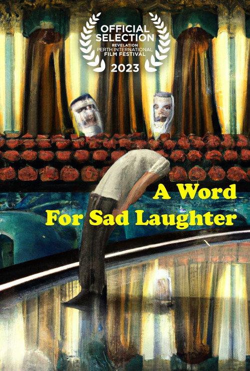 A Word for Sad Laughter 2023 official movie poster