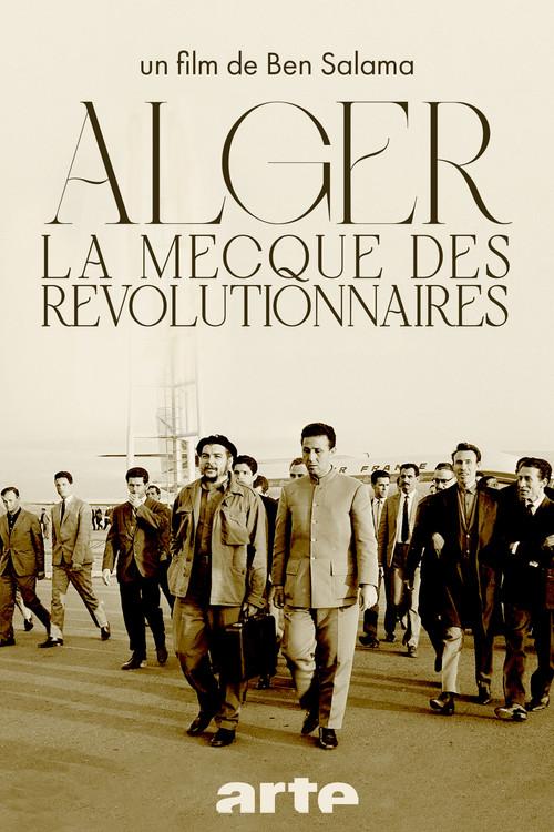 Algiers, the Mecca of Revolutionaries (1962-1974) 2016 official movie poster