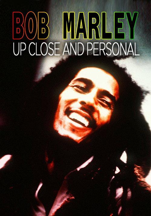 Bob Marley: Up Close and Personal 2007 official movie poster