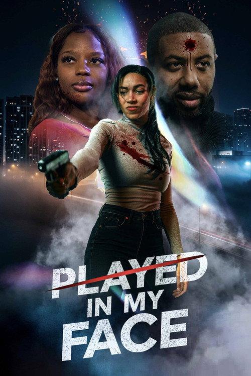 Played In My Face 2025 official movie poster
