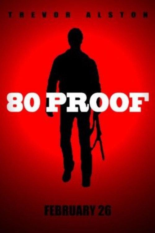 80 Proof 2014 official movie poster