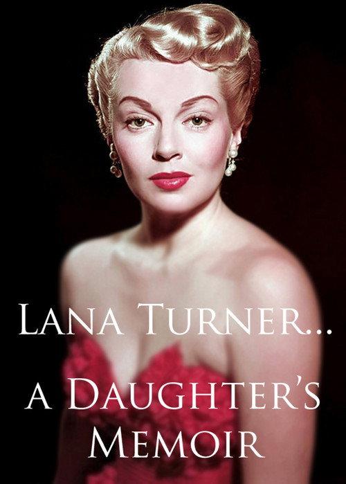 Lana Turner... a Daughter's Memoir 2001 official movie poster